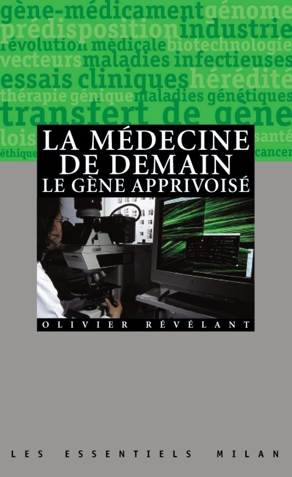MEDECINE DE DEMAIN GENE APPRIVOISE