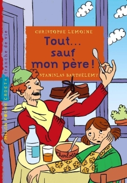 TOUT... SAUF MON PERE !