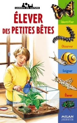 ELEVER DES PETITES BETES (NE)