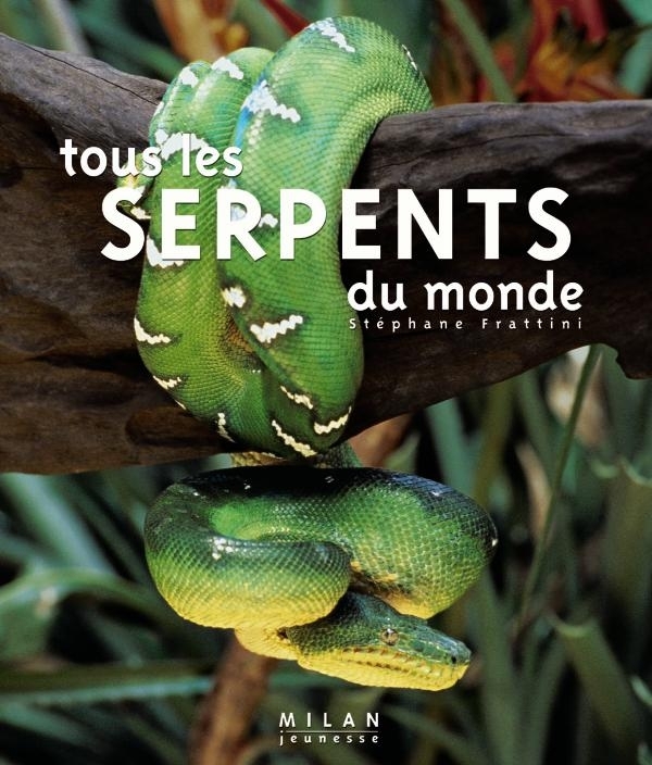 TOUS LES SERPENTS DU MONDE