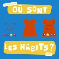 OU SONT LES HABITS ?