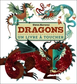 DRAGONS : UN LIVRE A TOUCHER