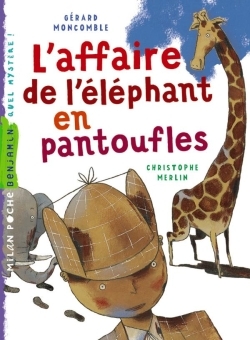 AFFAIRE DE L'ELEPHANT EN PANTOUFLES (NE)