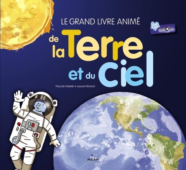 GRAND LIVRE ANIME DE LA TERRE ET DU CIEL NE