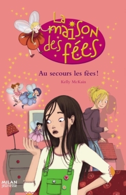 MAISON DES FEES - AU SECOURS LES FEES !