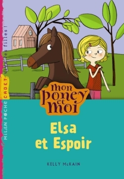 ELSA ET ESPOIR - MON PONEY ET MOI T9