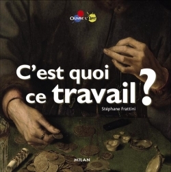 C´EST QUOI CE TRAVAIL ?