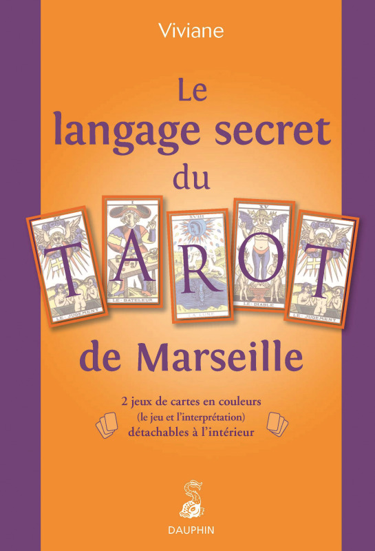 LANGAGE SECRET DU TAROT DE MARSEILLE (LE)