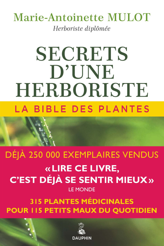SECRETS D´UNE HERBORISTE (NE). LA BIBLE DES PLANTES ED. 2015