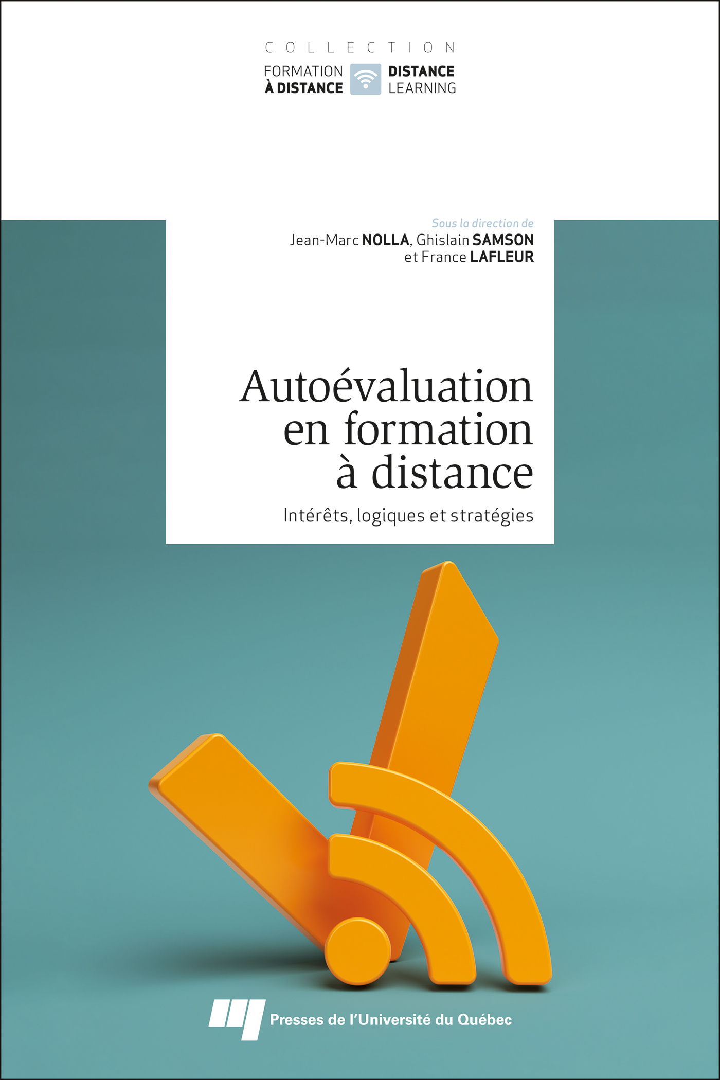 AUTOEVALUATION EN FORMATION A DISTANCE - INTERETS, LOGIQUES ET STRATEGIES