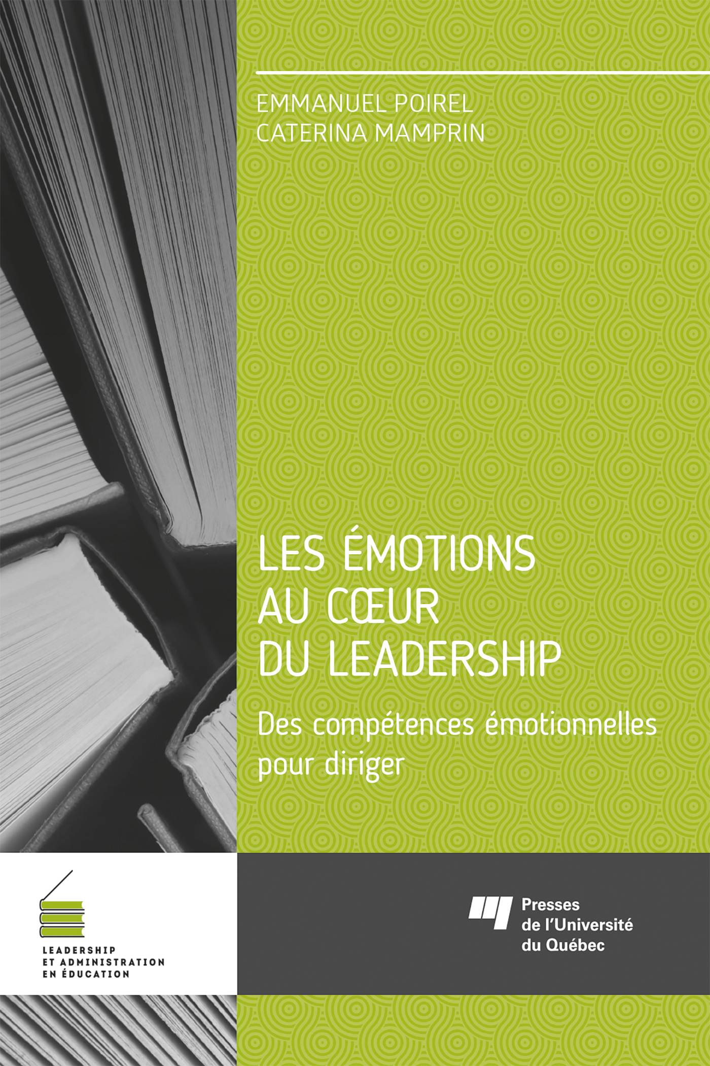 LES EMOTIONS AU COEUR DU LEADERSHIP - DES COMPETENCES EMOTIONNELLES POUR DIRIGER