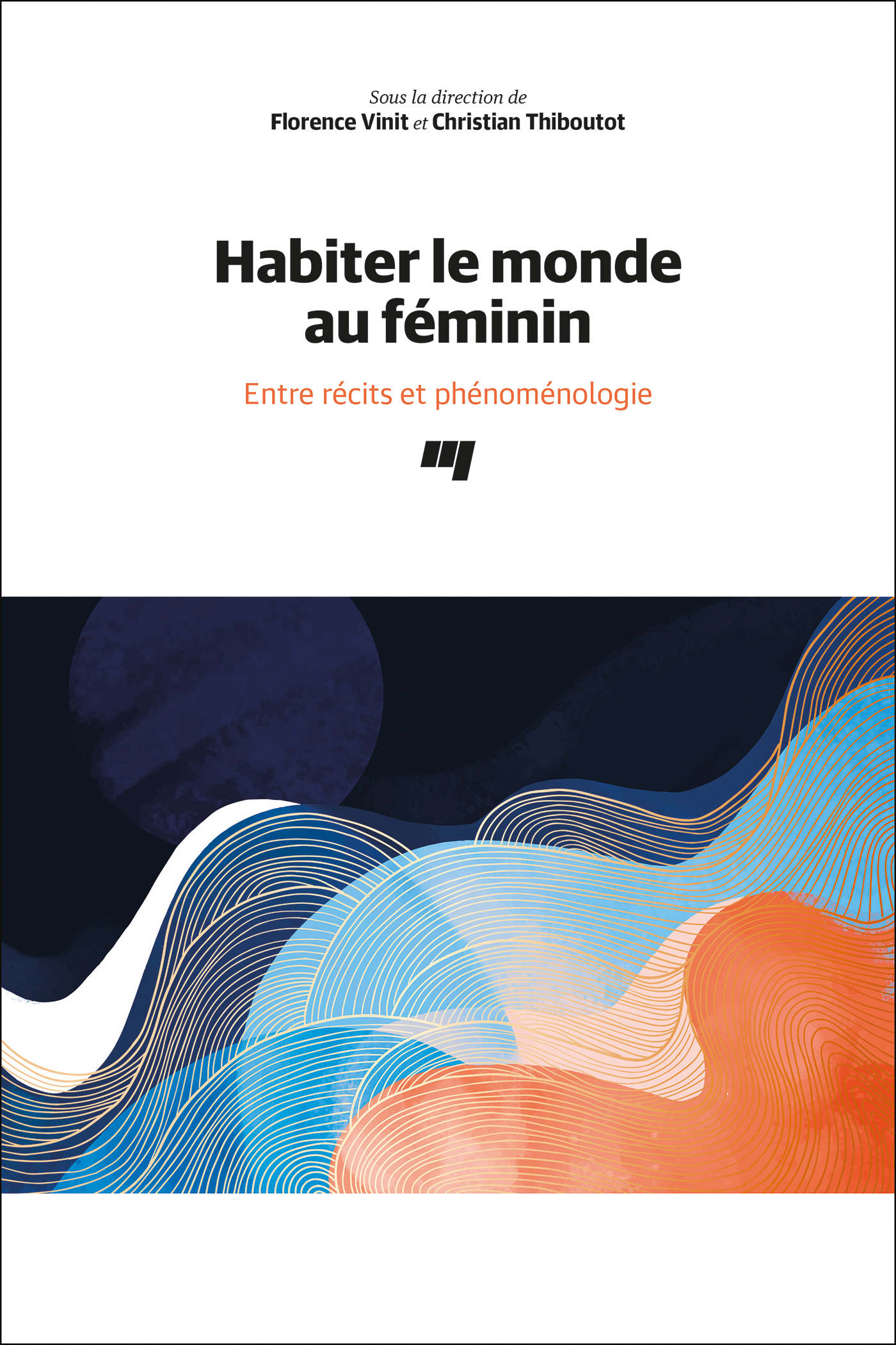 HABITER LE MONDE AU FEMININ - ENTRE RECITS ET PHENOMENOLOGIE