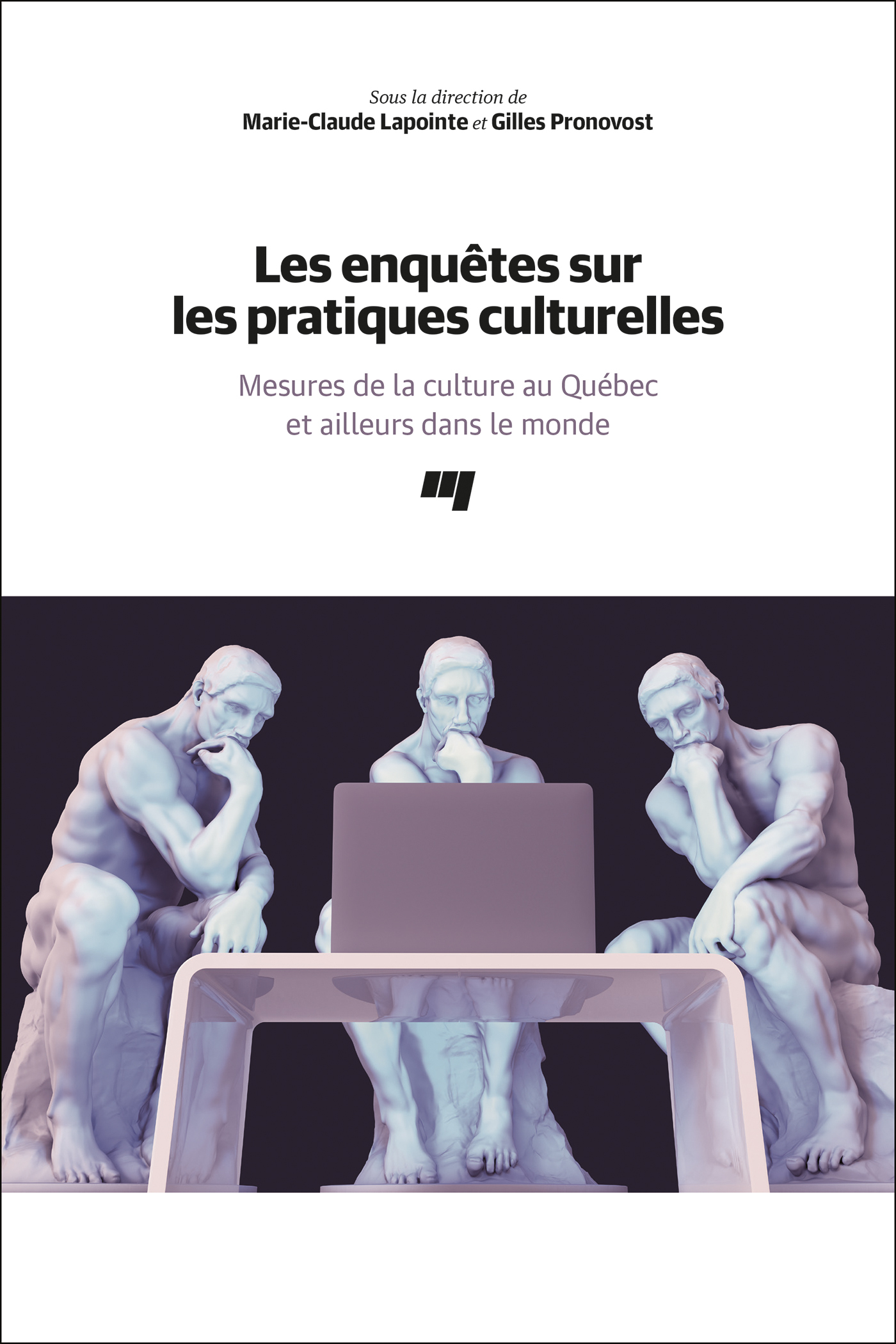LES ENQUETES SUR LES PRATIQUES CULTURELLES - MESURES DE LA CULTURE AU QUEBEC ET AILLEURS DANS LE MON