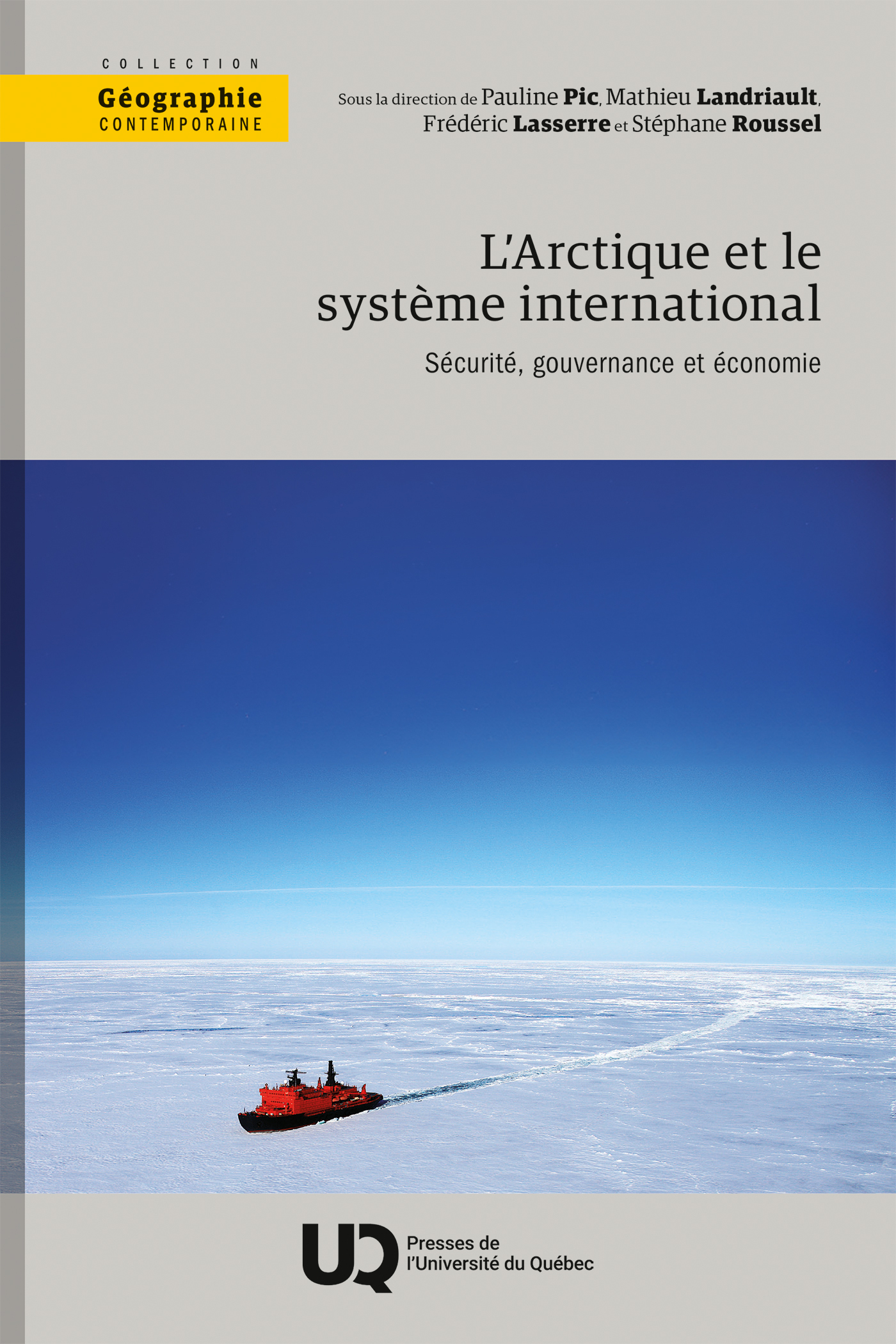 L´ARCTIQUE ET LE SYSTEME INTERNATIONAL - SECURITE, GOUVERNANCE ET ECONOMIE