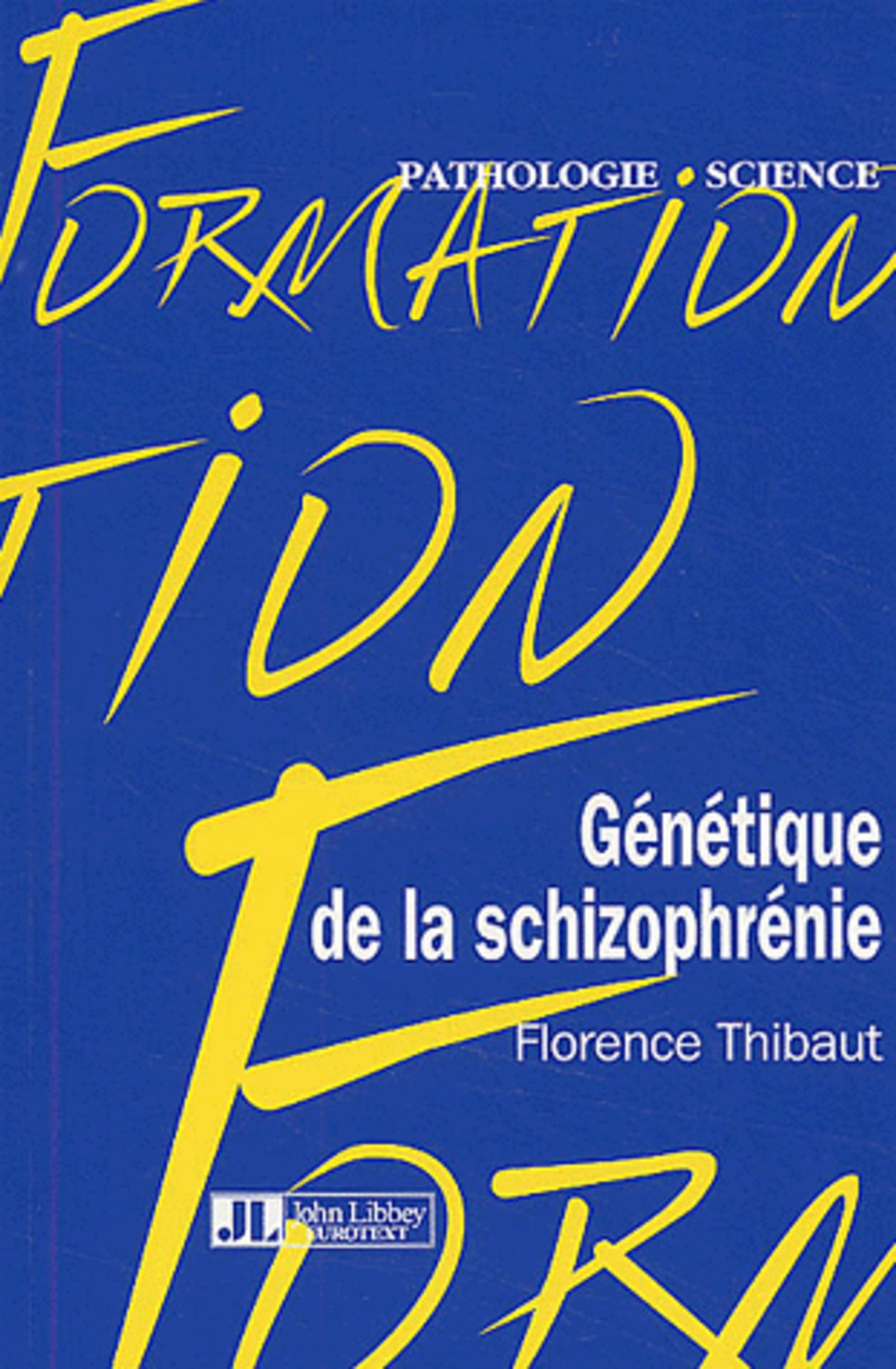 GENETIQUE DE LA SCHIZOPHRENIE