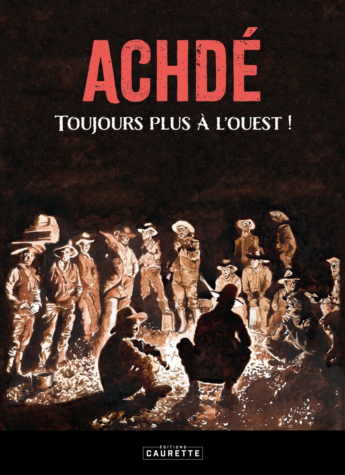 ACHDE, TOUJOURS PLUS A L´OUEST
