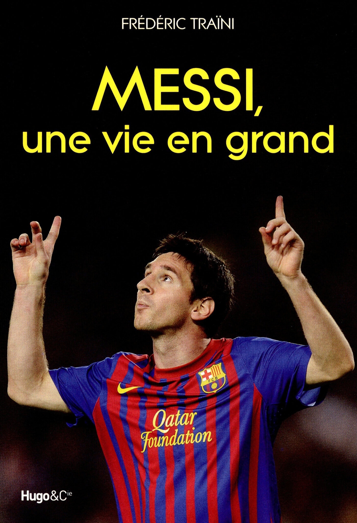 MESSI UNE VIE EN GRAND
