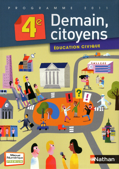 DEMAIN CITOYEN/EDUCCATION CIVIQUE 4E LIVRE ELEVE GRAND FORMAT 2011