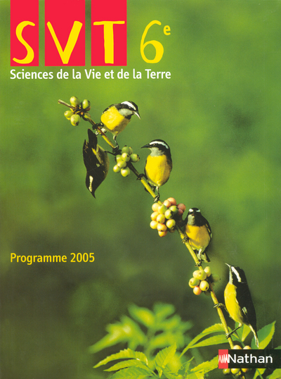 SCIENCES DE LA VIE ET DE LA TERRE 6EME 2005 ELEVE