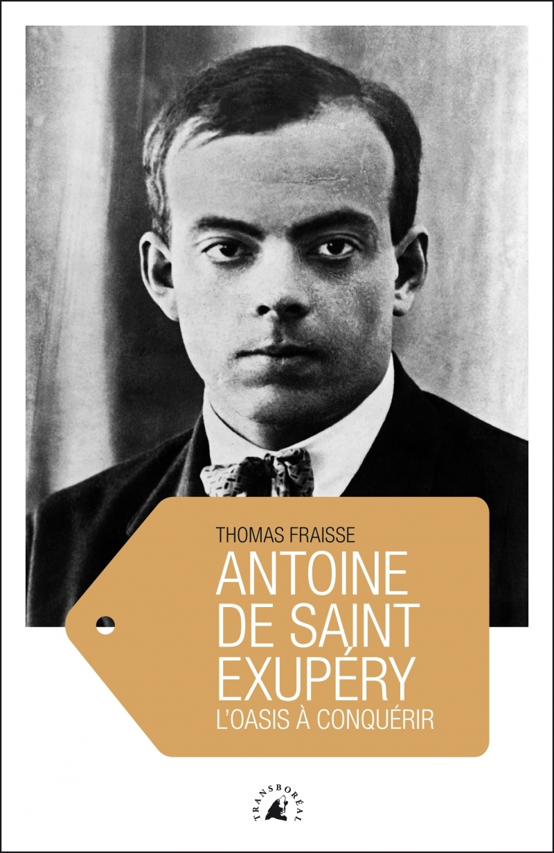 ANTOINE DE SAINT EXUPERY - L´OASIS A CONQUERIR