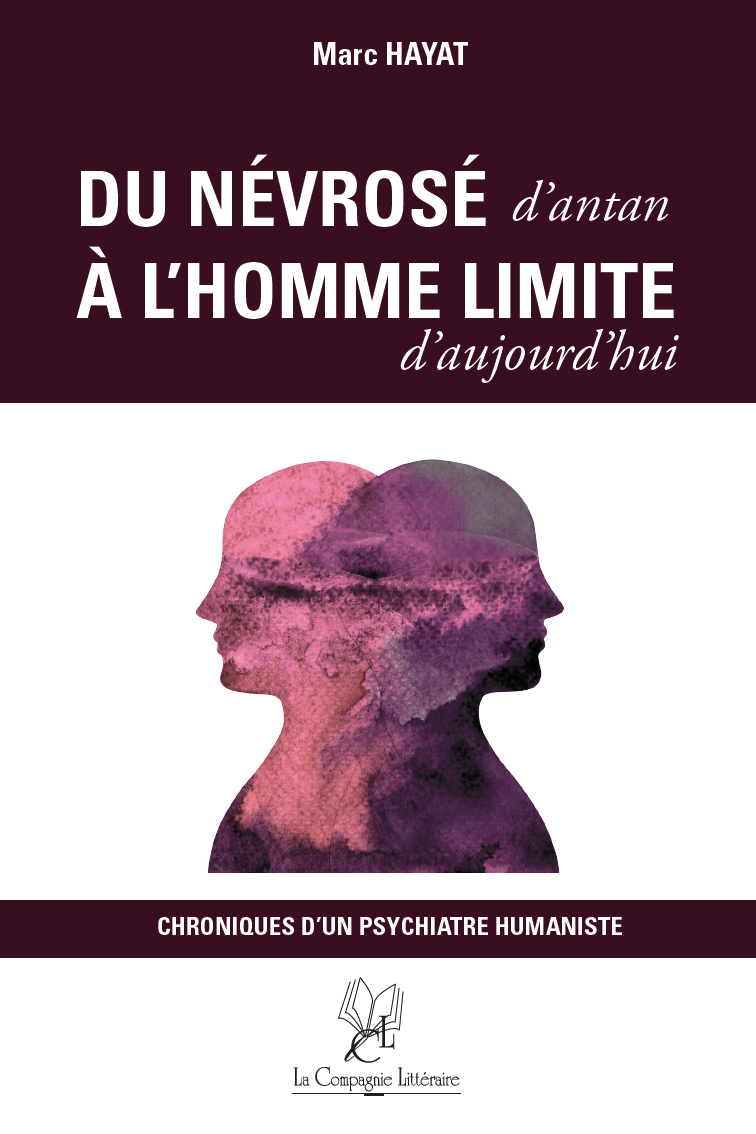 DU NEVROSE D ANTAN A L HOMME LIMITE D AUJOURD HUI - CHRONIQUES D UN PSYCHIA