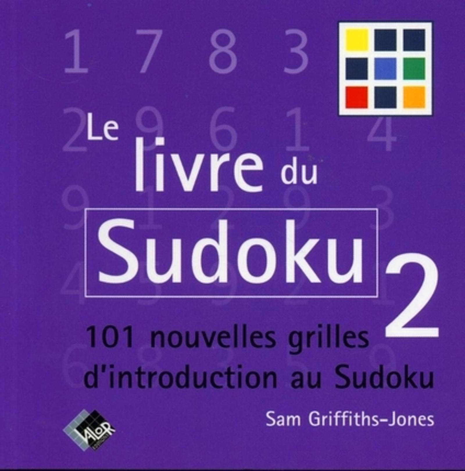 LIVRE DU SUDOKU 2. 101 NOUVELLES GRILLES D'INTRODUCTION AU SUDOKU