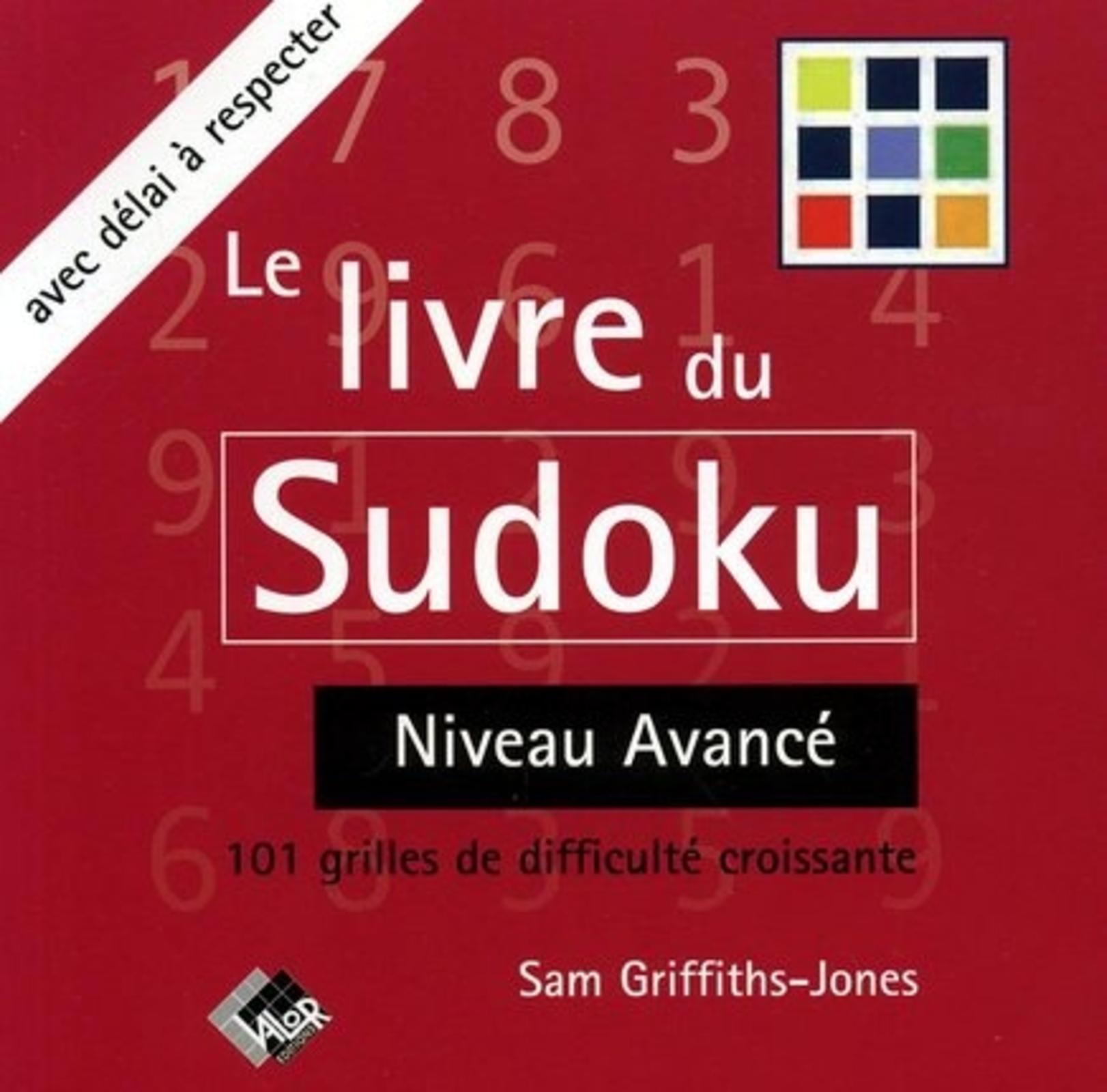 LIVRE DU SUDOKU N.2 : NIVEAU AVANCE. 101 GRILLES DE DIFFICULTE CROISSANTE