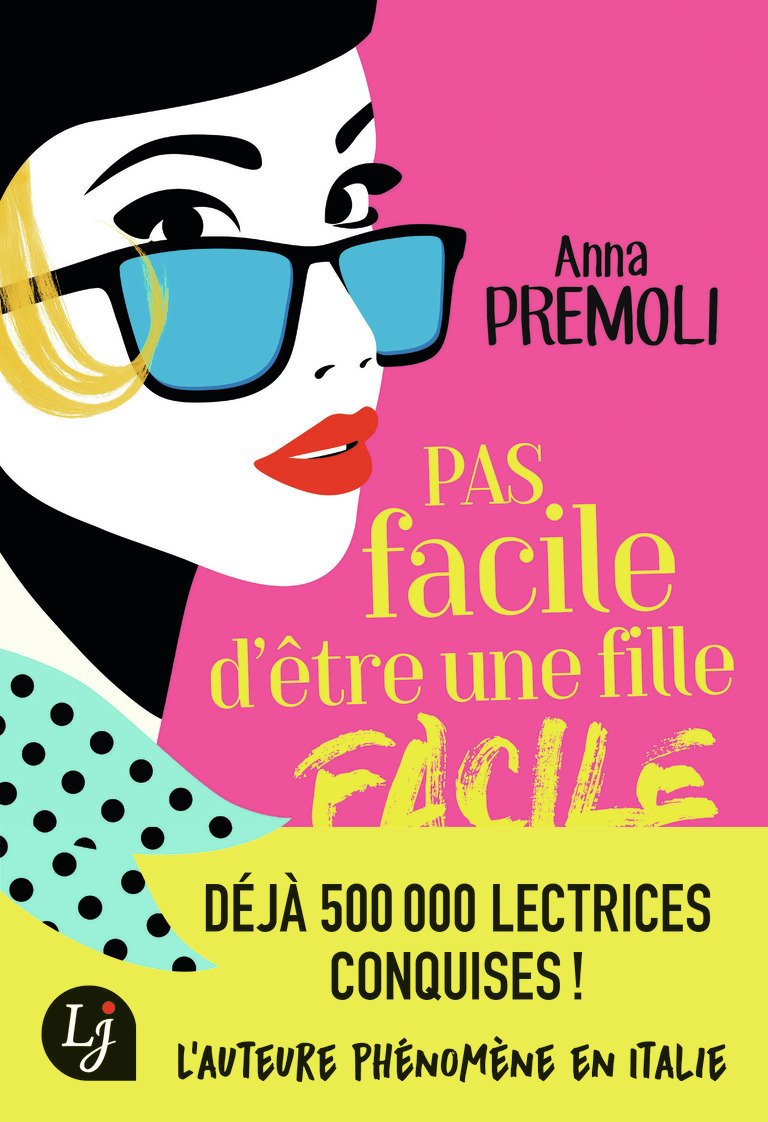 PAS FACILE D´ETRE UNE FILLE FACILE