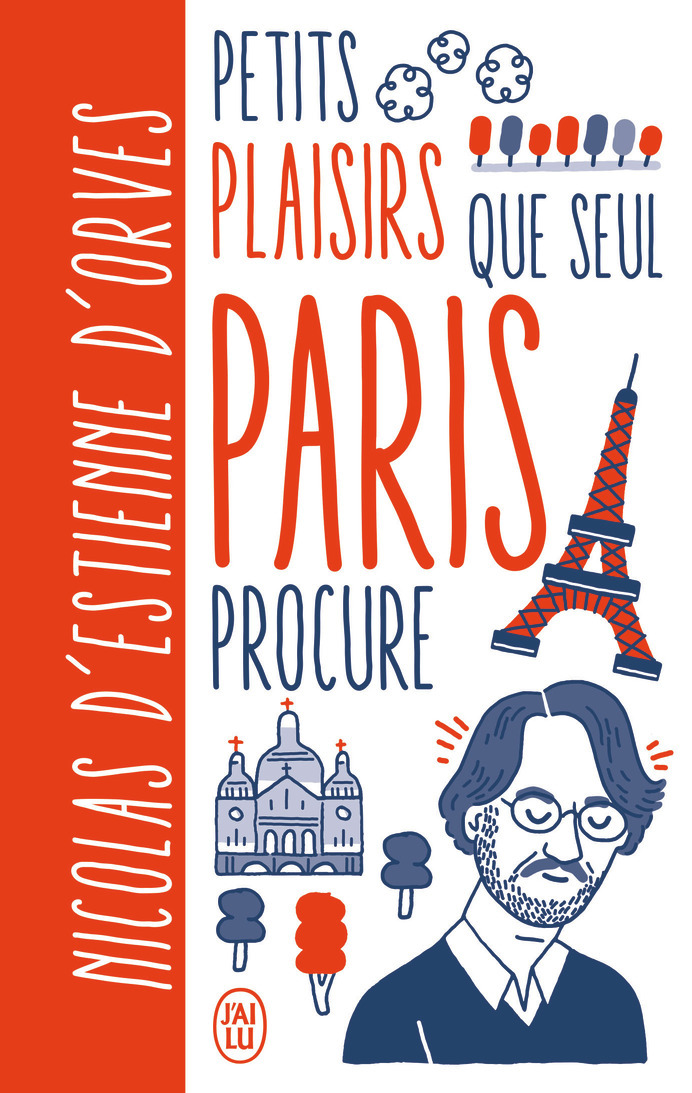 PETITS PLAISIRS QUE SEUL PARIS PROCURE VERSION ILLUSTREE