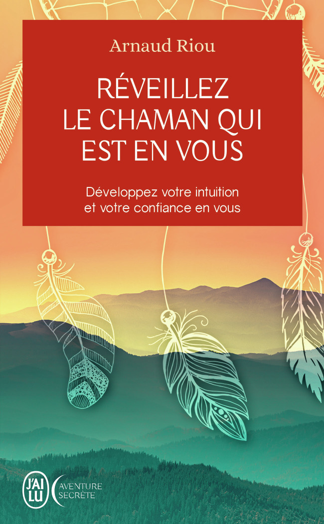 REVEILLEZ LE CHAMAN QUI EST EN VOUS
