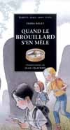 QUAND LE BROUILLARD S'EN MELE