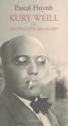KURT WEILL OU LA CONQUETE DES MASSES