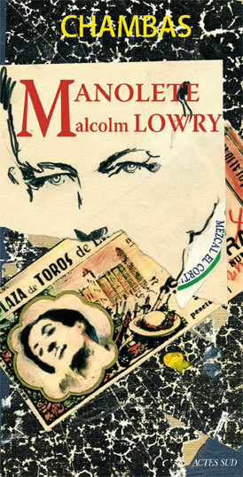 MANOLETE, MALCOLM LOWRY