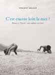 C'EST ENCORE LOIN LA MER ?