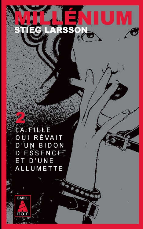 MILLENIUM T2 LA FILLE QUI REVAIT D´UN BIDON D´ESSENCE ET D´UNE ALLUMETTE / BABEL