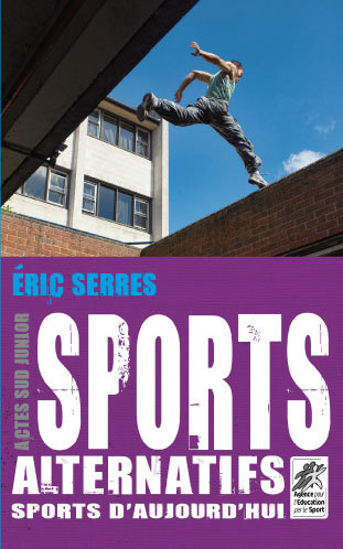 SPORTS ALTERNATIFS, SPORTS D´AUJOURD´HUI