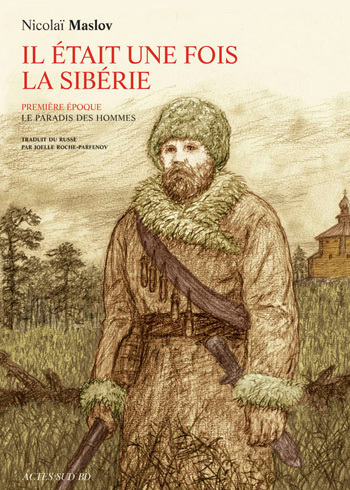 IL ETAIT UNE FOIS LA SIBERIE T1 LE PARADIS DES HOMMES