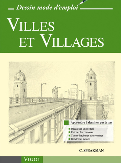 VILLES ET VILLAGES - DESSIN MODE D´EMPLOI