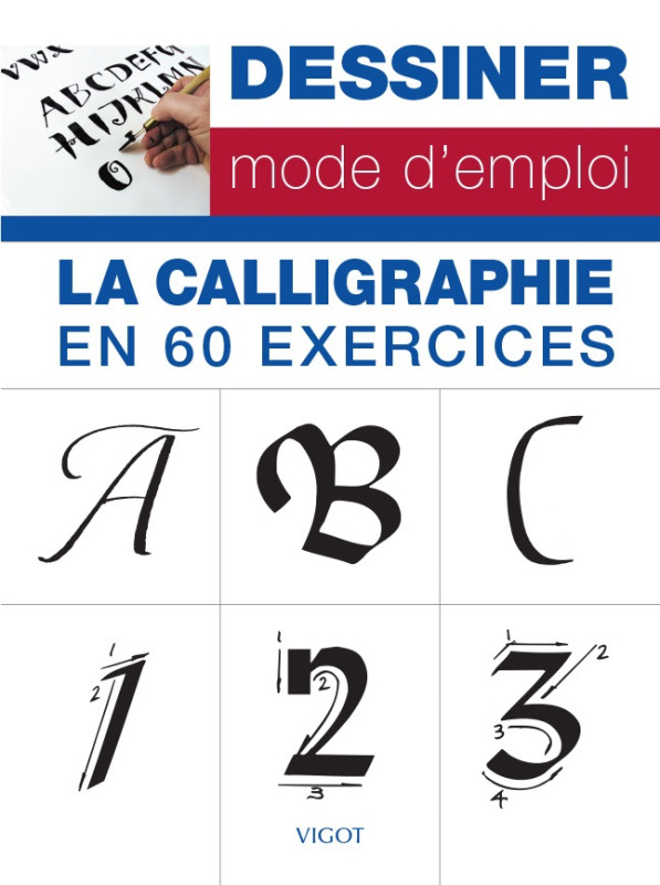 DESSINER MODE D´EMPLOI : LA CALLIGRAPHIE EN 60 EXERCICES