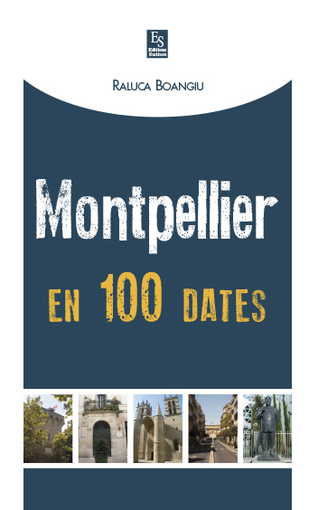 MONTPELLIER EN 100 DATES