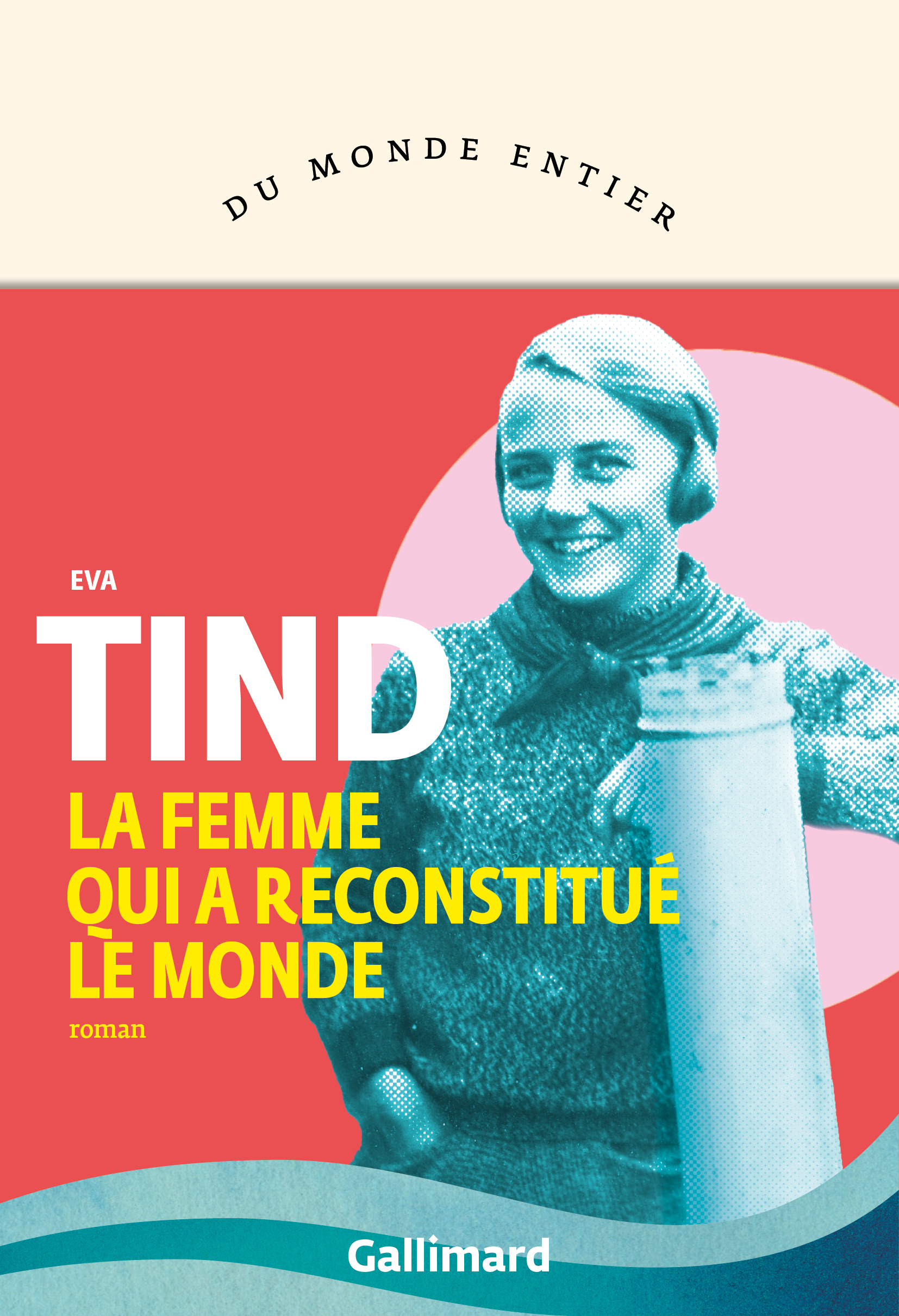 FEMME QUI A RECONSTITUE LE MONDE