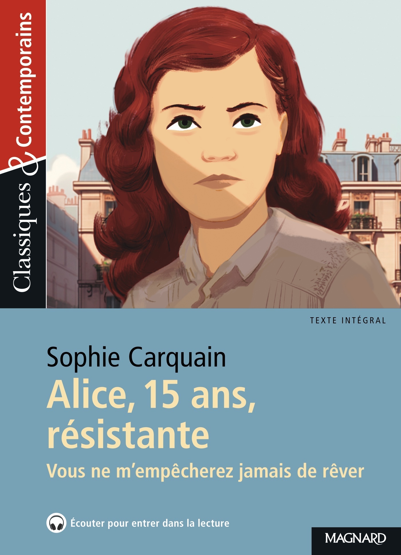 ALICE, 15 ANS, RESISTANTE - CLASSIQUES ET CONTEMPORAINS - VOUS NE M´EMPECHEREZ JAMAIS DE REVER