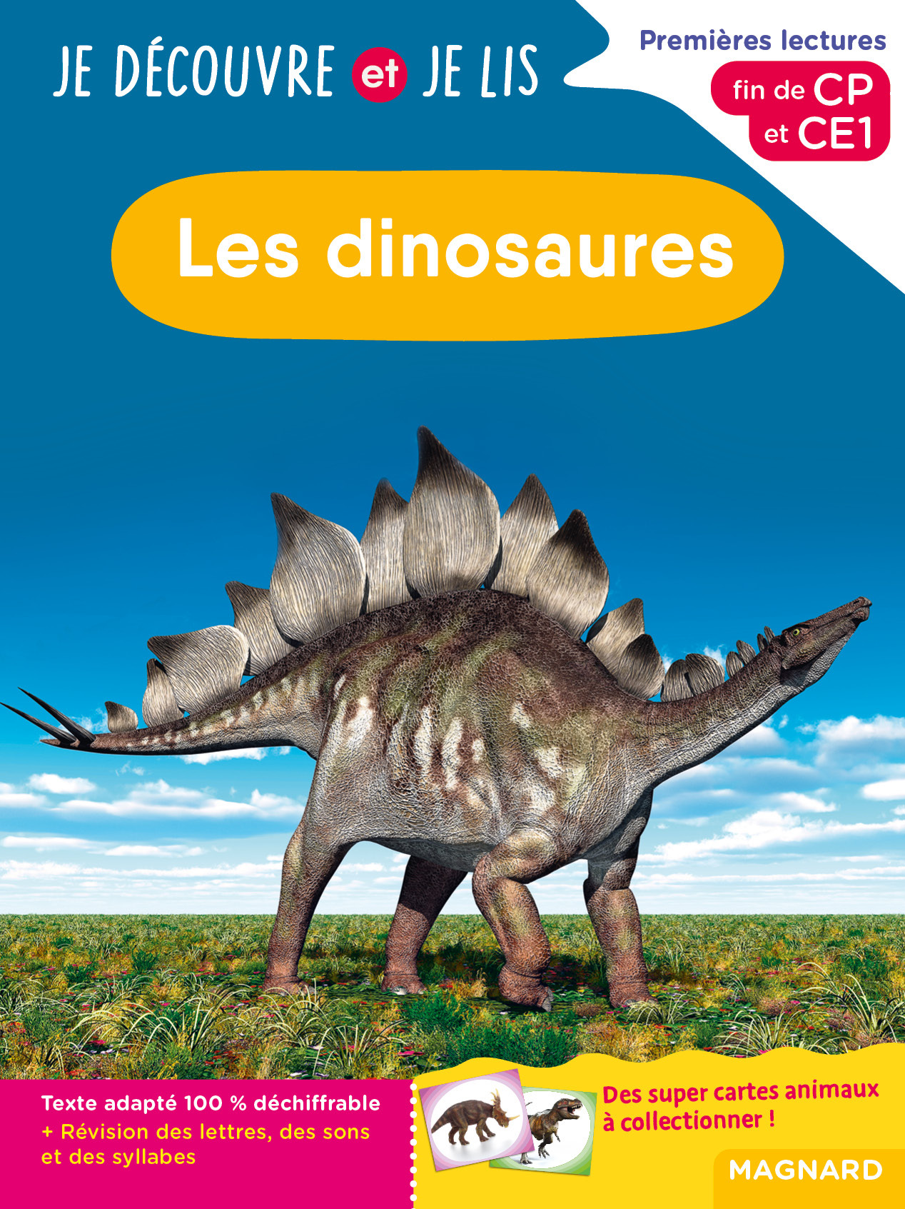 JE DECOUVRE ET JE LIS CP ET CE1 - LES DINOSAURES - PREMIERES LECTURES, PREMIERES DECOUVERTES