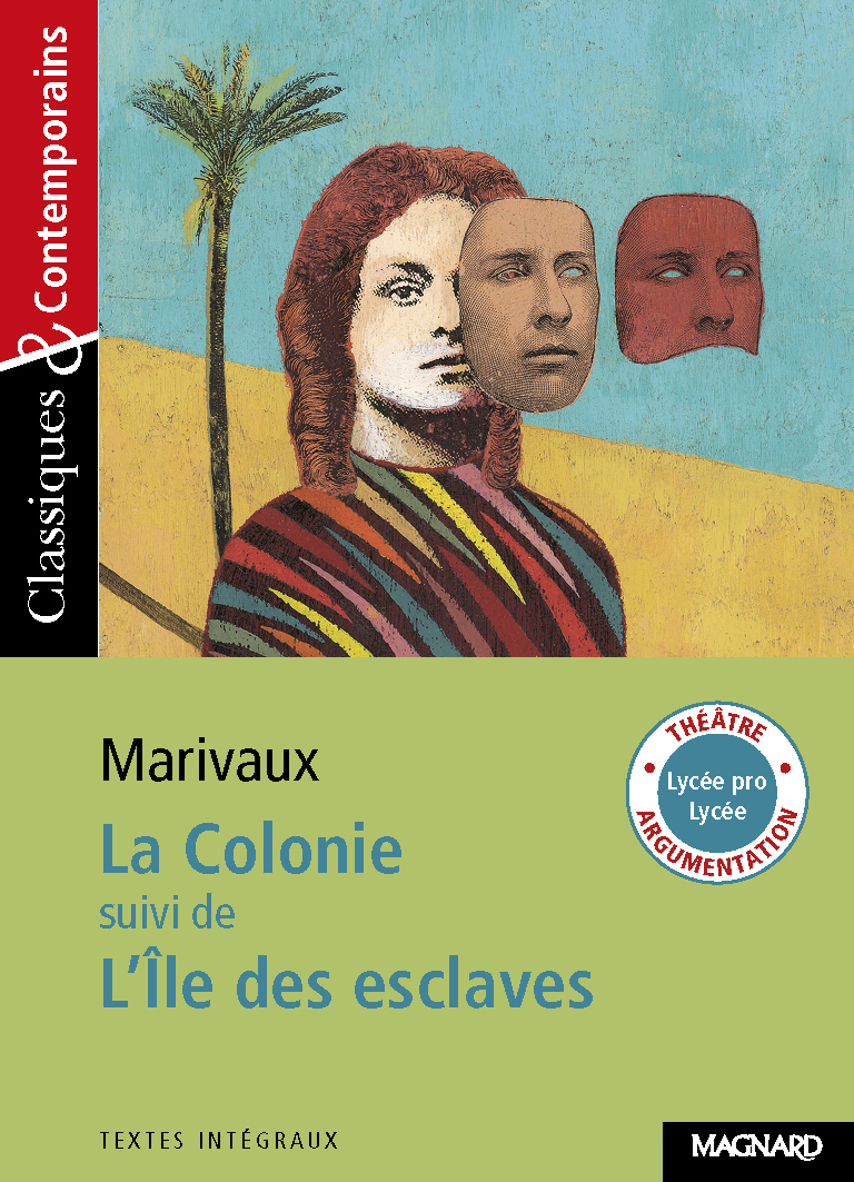 COLONIE SUIVI DE L' ILE DES ESCLAVES / CLASS. ET CONTEMP.