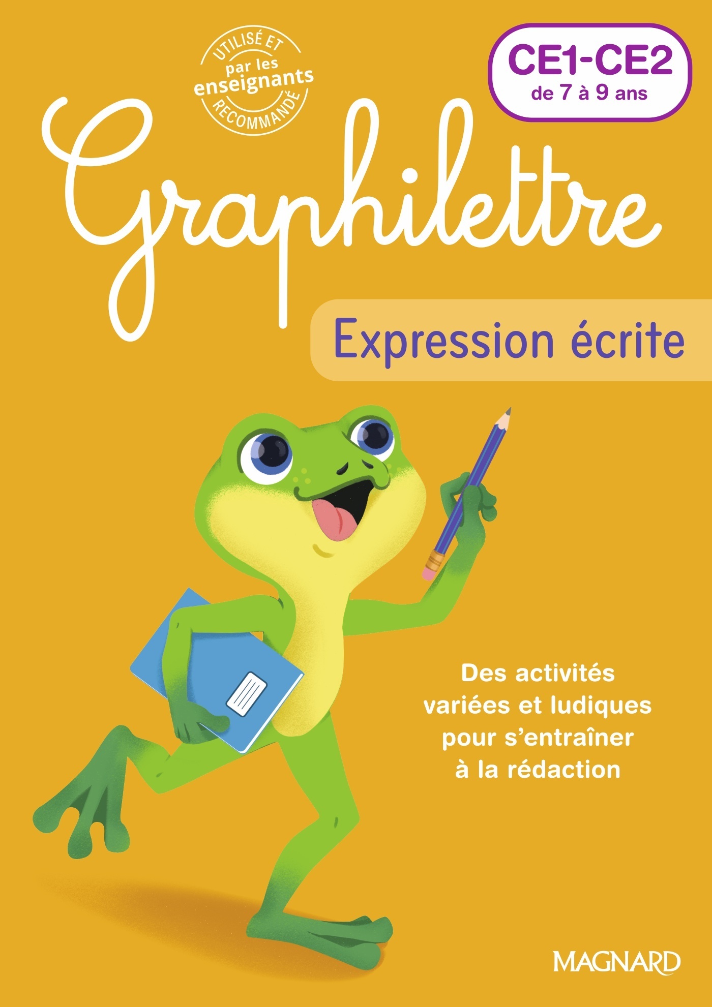 GRAPHILETTRE - EXPRESSION ECRITE CE1-CE2 - PRODUCTION D´ECRITS