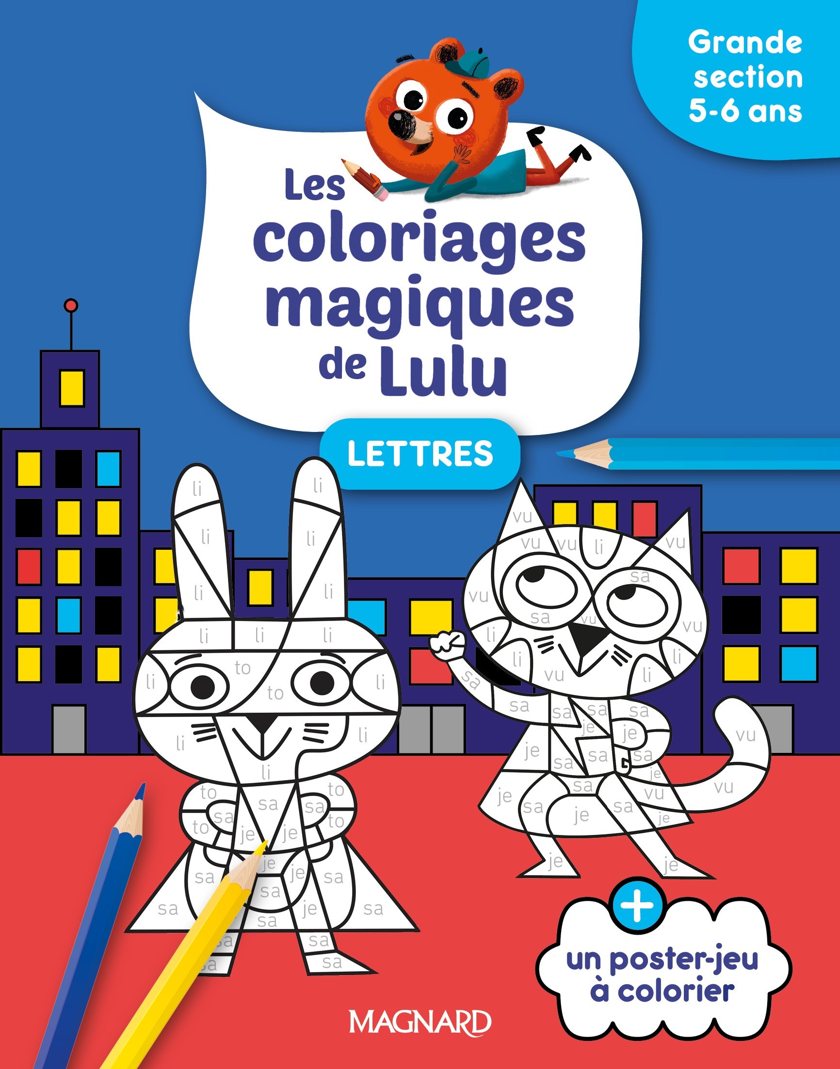 COLORIAGES MAGIQUES DE LULU - GRANDE SECTION - LETTRES - DES COLORIAGES POUR APPRENDRE EN S´AMUS