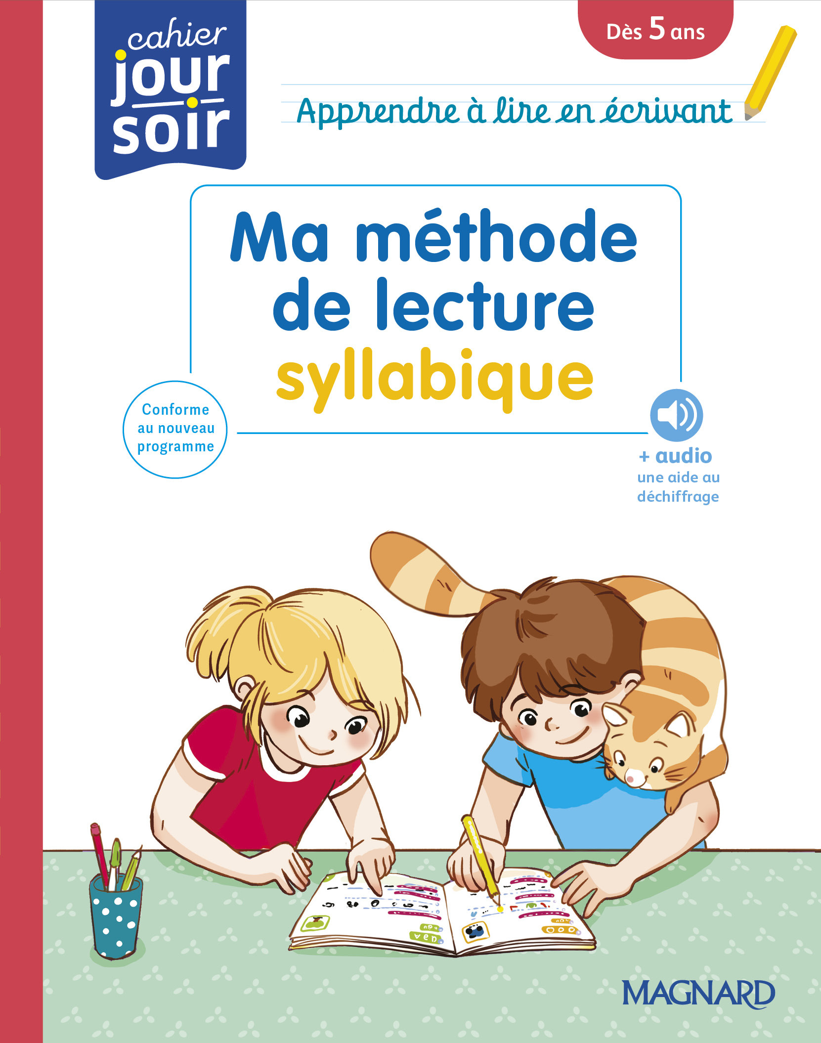 MA METHODE DE LECTURE SYLLABIQUE - CAHIER JOUR SOIR - APPRENDRE A LIRE EN ECRIVANT