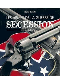 ARMES DE LA GUERRE DE SECESSION - LES SUDISTES