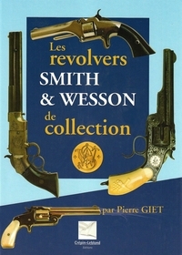 RELVOLVERS SMITH ET WESSON DE COLLECTION