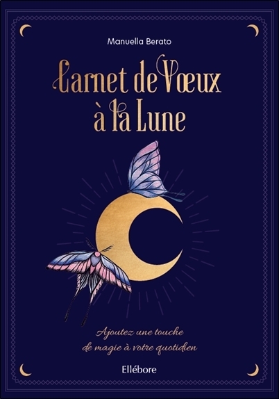 CARNET DE VOEUX A LA LUNE - AJOUTEZ UNE TOUCHE DE MAGIE A VOTRE QUOTIDIEN